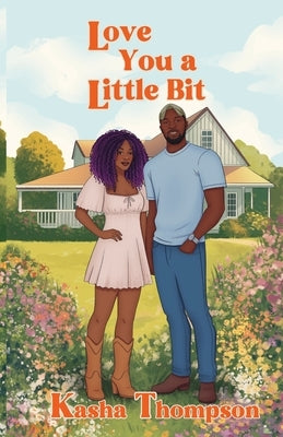 Love You a Little Bit by Thompson, Kasha