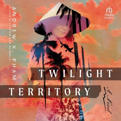 Twilight Territory by Pham, Andrew X.