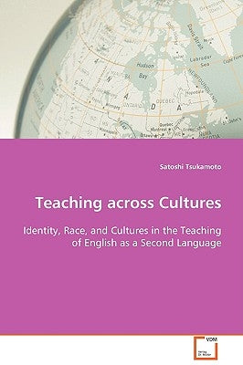 Teaching across Cultures by Tsukamoto, Satoshi
