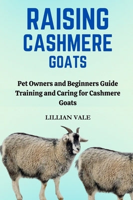 Raising Cashmere Goat by Vale, Lillian