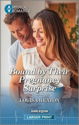 Bound by Their Pregnancy Surprise by Heaton, Louisa