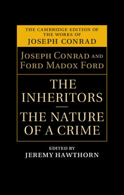 The Inheritors and the Nature of a Crime by Conrad, Joseph