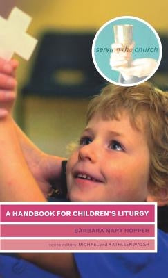 A Handbook for Children's Liturgy by Hopper, Barbara Mary