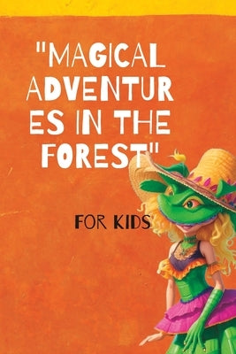 Magical Adventures in the Forest: Brazilian legends for kids by Teslenco, Andre Ricardo