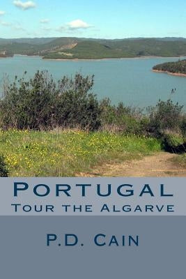 Tour the Algarve: Portugal by Cain, P. D.