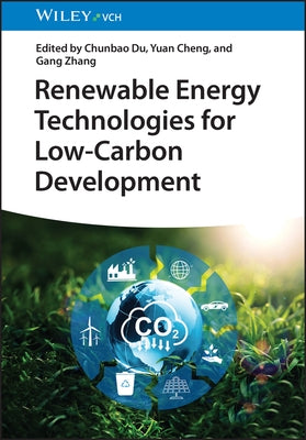 Renewable Energy Technologies for Low-Carbon Development by Du, Chunbao