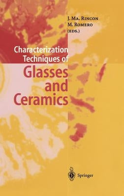 Characterization Techniques of Glasses and Ceramics by Rincon, Jesus Ma