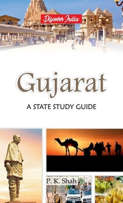 Gujarat: A State Study Guide by Shah, P. K.