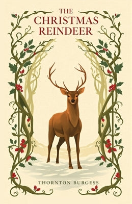 The Christmas Reindeer by Burgess, Thornton