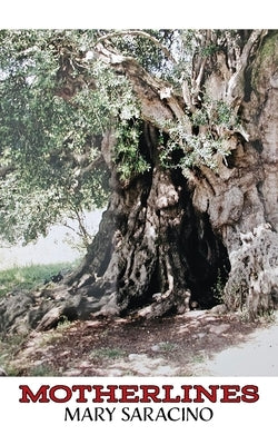 Motherlines by Saracino, Mary