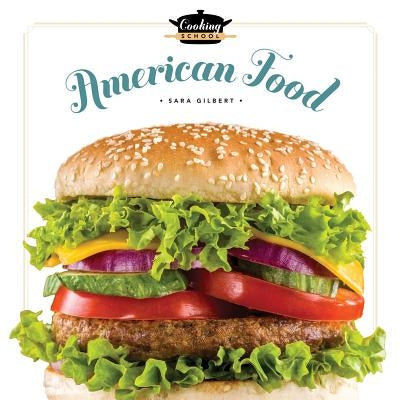 American Food by Gilbert, Sara