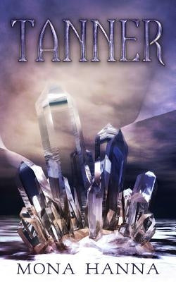 Tanner (Prentor Book 2) by Hanna, Mona