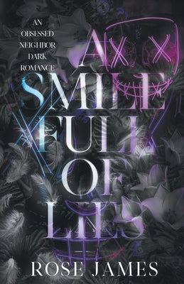 A Smile Full of Lies by James, Rose