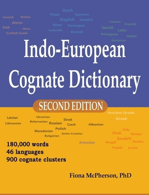 Indo-European Cognate Dictionary by McPherson, Fiona