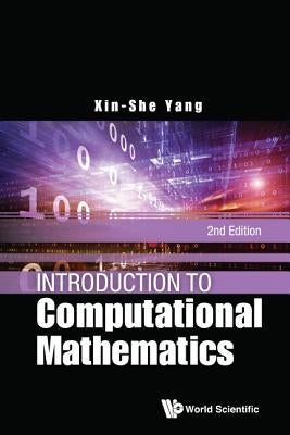 Introduction to Computational Mathematics: Second Edition by Yang, Xin-She