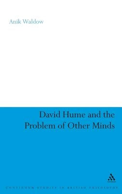 David Hume and the Problem of Other Minds by Waldow, Anik