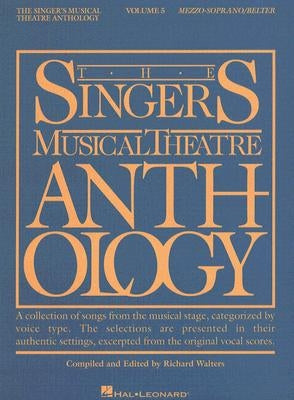 The Singer's Musical Theatre Anthology - Volume 5: Mezzo-Soprano/Belter Book Only by Hal Leonard Corp