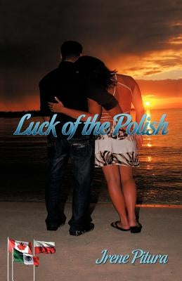 Luck of the Polish by Pitura, Irene