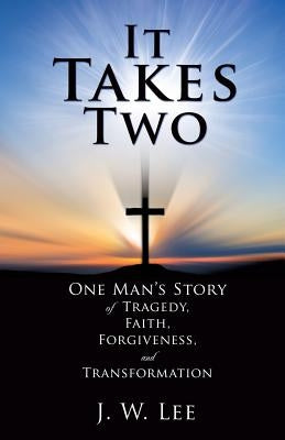 It Takes Two by Lee, J. W.