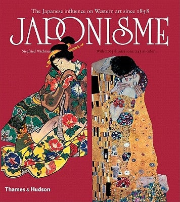 Japonisme: The Japanese Influence on Western Art Since 1858 by Wichmann, Siegfried