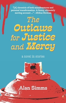 The Outlaws for Justice and Mercy by Simms, Alan