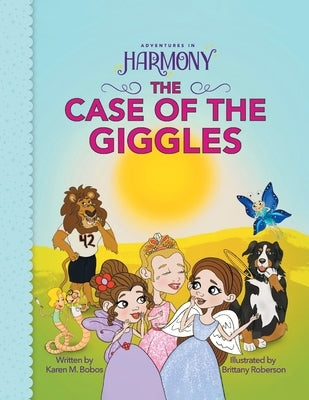 The Case of the Giggles: (Mom's Choice Gold Award Winner) by Bobos, Karen