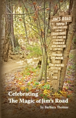 Celebrating the Magic of Jim's Road by Thomas, Barbara