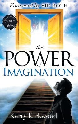 The Power of Imagination by Kirkwood, Kerry