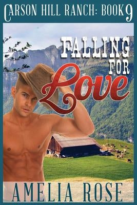 Falling for Love: Contemporary Cowboy Romance by Rose, Amelia