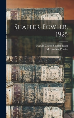Shaffer-Fowler, 1925 by Shaffer-Faust, Harvia Coates