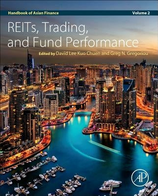 Handbook of Asian Finance: Reits, Trading, and Fund Performance, Volume 2 by Lee Kuo Chuen, David