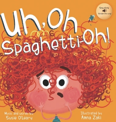 Uh oh spaghetti-oh! by O'Leary, Susie