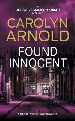 Found Innocent: A gripping thriller with nonstop action by Arnold, Carolyn