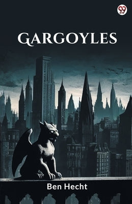 Gargoyles by Hecht, Ben