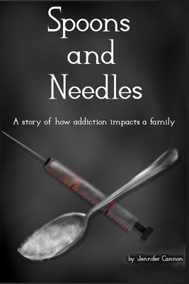Spoons and Needles by Cannon, Jennifer