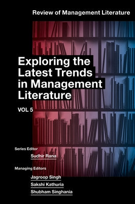 Exploring the Latest Trends in Management Literature by Rana, Sudhir