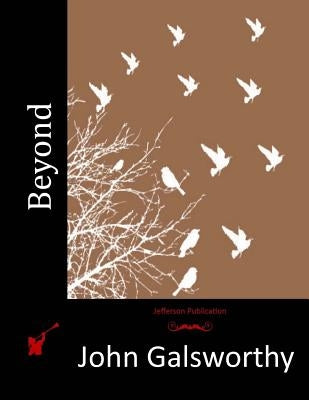Beyond by Galsworthy, John