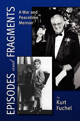 Episodes and Fragments by Fuchel, Kurt