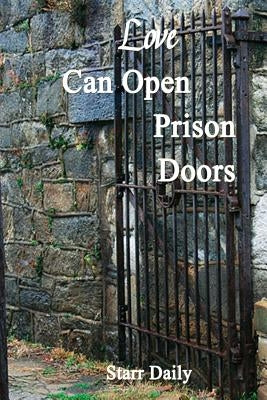 Love Can Open Prison Doors by Wierwille, Victor Paul