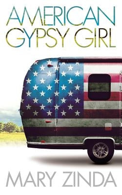 American Gypsy Girl by Zinda, Mary E.