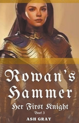 Rowan's Hammer by Gray, Ash