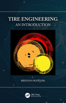Tire Engineering: An Introduction by Rodgers, Brendan