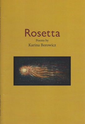 Rosetta by Borowicz, Karina