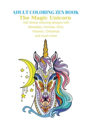 Adult Coloring Zen Book: The Magic Unicorn by Siana, Siana