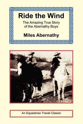 Ride the Wind by Abernathy, Miles
