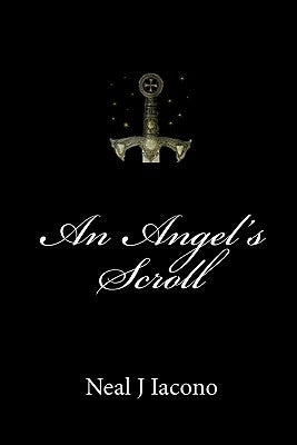 An Angel's Scroll by Iacono, Neal J.