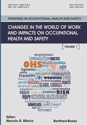 Changes in the World of Work and Impacts on Occupational Health and Safety: Frontiers in Occupational Health and Safety by Ribeiro, Marcela G.