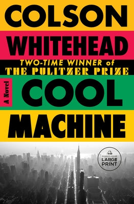 Cool Machine by Whitehead, Colson