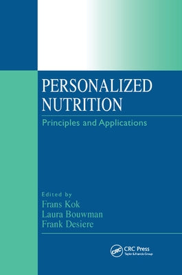 Personalized Nutrition: Principles and Applications by Kok, Frans