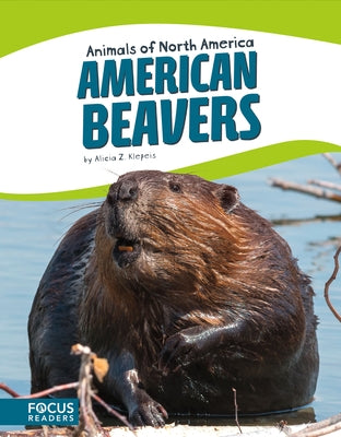 American Beavers by Klepeis, Alicia Z.